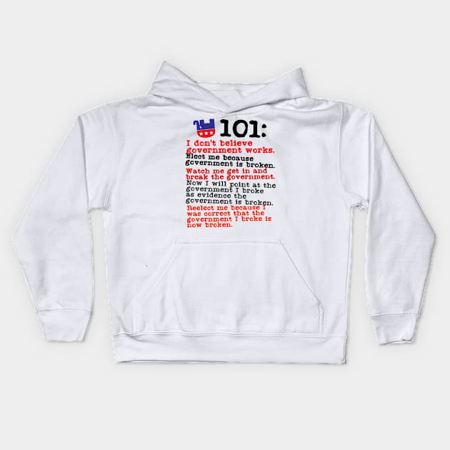 Republicanism 101: Breaking Government Kids Hoodie by darklordpug